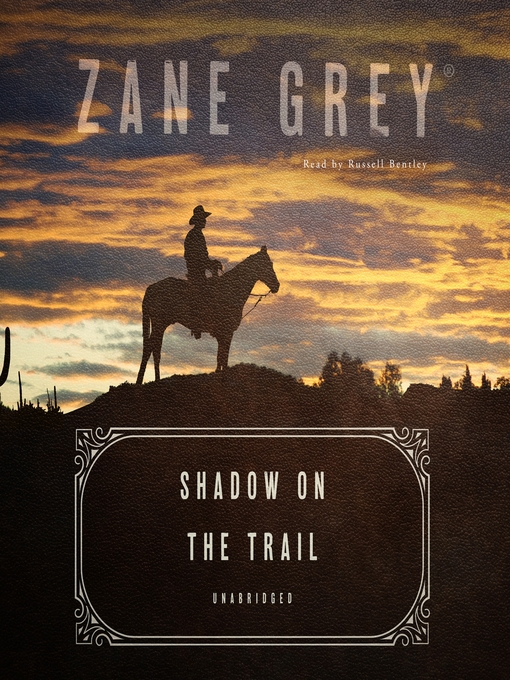 Title details for Shadow on the Trail by Zane Grey - Available